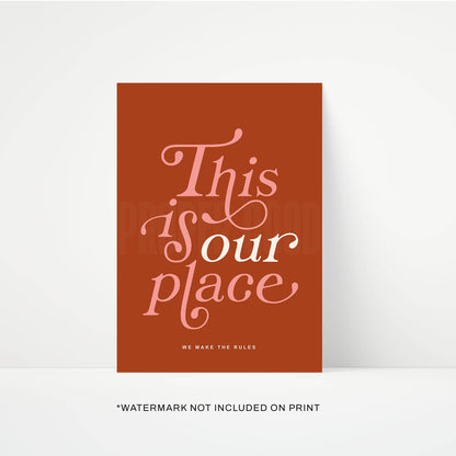 This Is Our Place Print
