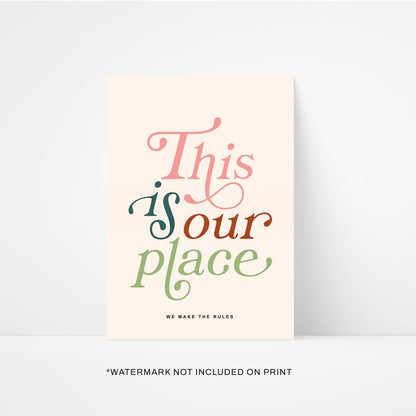 This Is Our Place Print