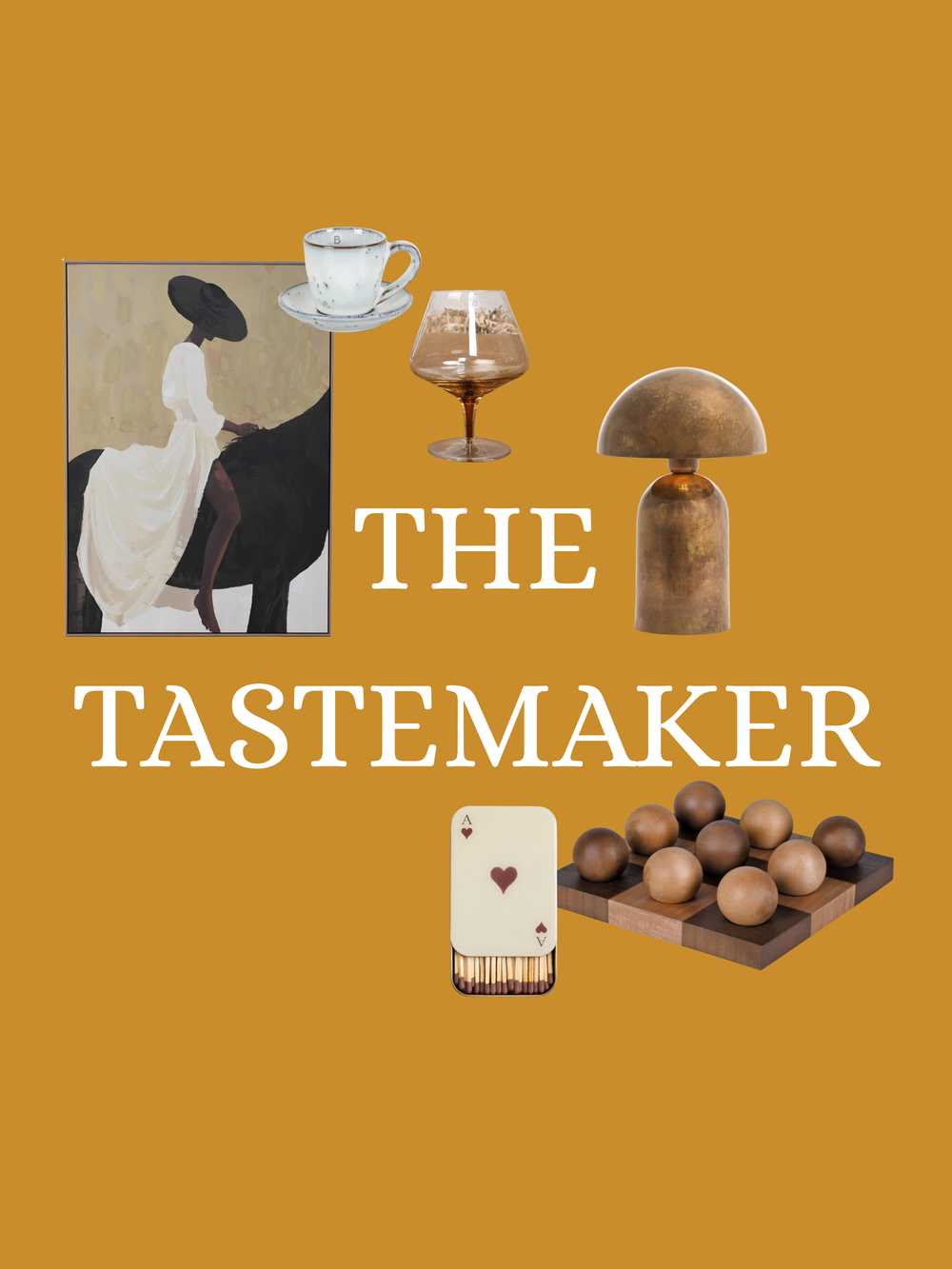 THE TASTEMAKER