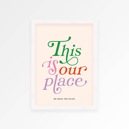 This Is Our Place Print