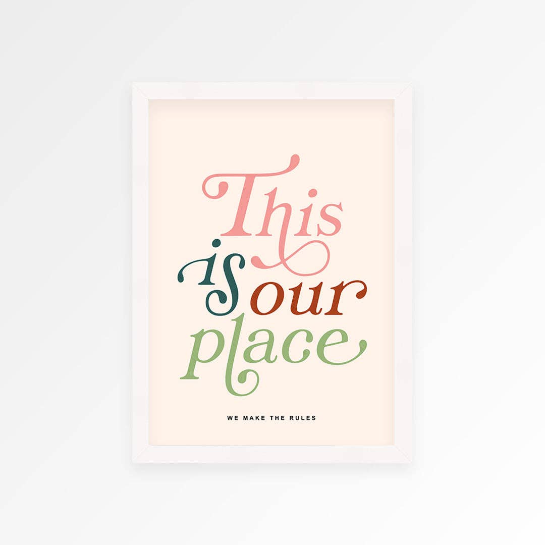 This Is Our Place Print